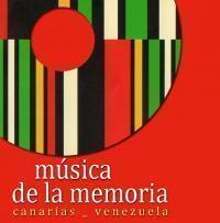 Música de la Memoria. Canarias-Venezuela